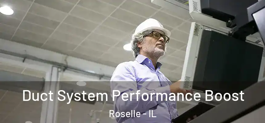  Duct System Performance Boost Roselle - IL