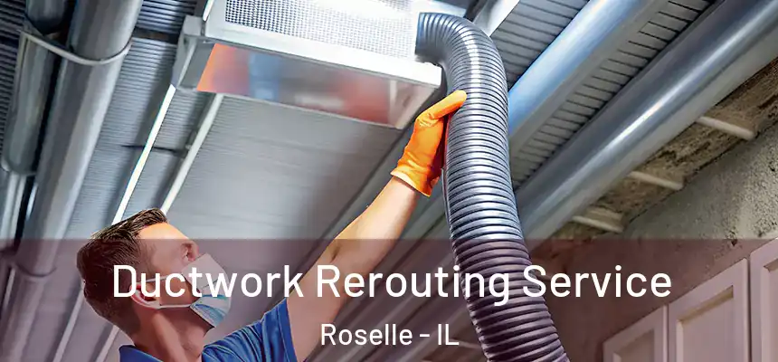  Ductwork Rerouting Service Roselle - IL
