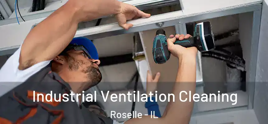  Industrial Ventilation Cleaning Roselle - IL